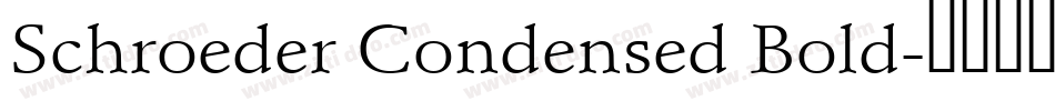 Schroeder Condensed Bold字体转换